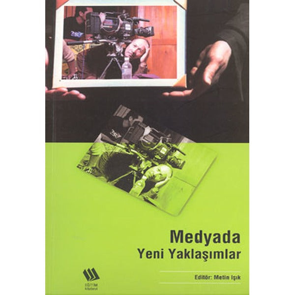 Medyada Yeni Yaklaşımlar | Eğitim Yayınevi - Bilimsel Eserler (Ciltsiz)