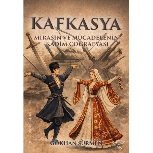 Kafkasya: Mirasın ve Mücadelenin Kadim Coğrafyası | Ulukuş Yayınları (İnce Kapak)