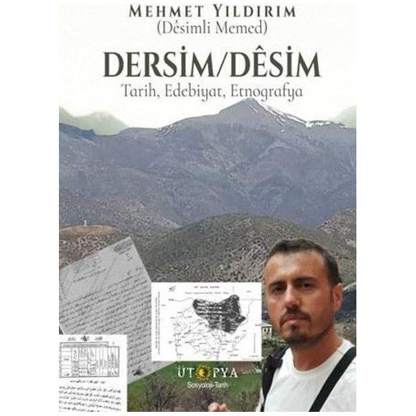 Dersim - Desim: Tarih Edebiyat Etnografya | Ütopya Yayınevi (İnce Kapak)