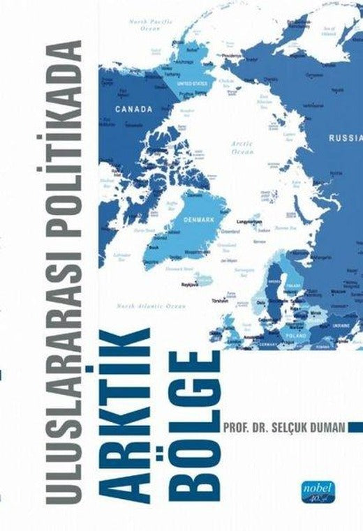 Uluslararası Politikada Arktik Bölge | Nobel Akademik Yayıncılık (İnce Kapak)