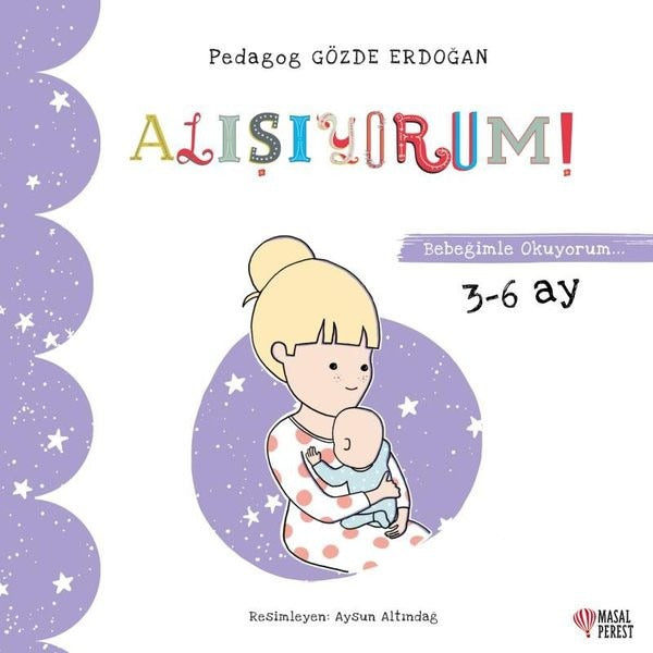 Alışıyorum - Bebeğimle Okuyorum 3 - 6 Ay | Masalperest