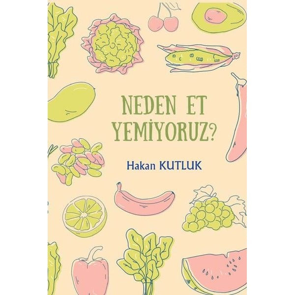 Neden Et Yemiyoruz? | Northern Lights Yayınları (Ciltsiz)