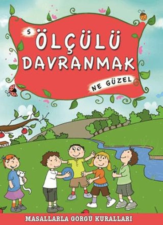 Ölçülü Davranmak Ne Güzel | Timaş Çocuk (Ciltsiz)