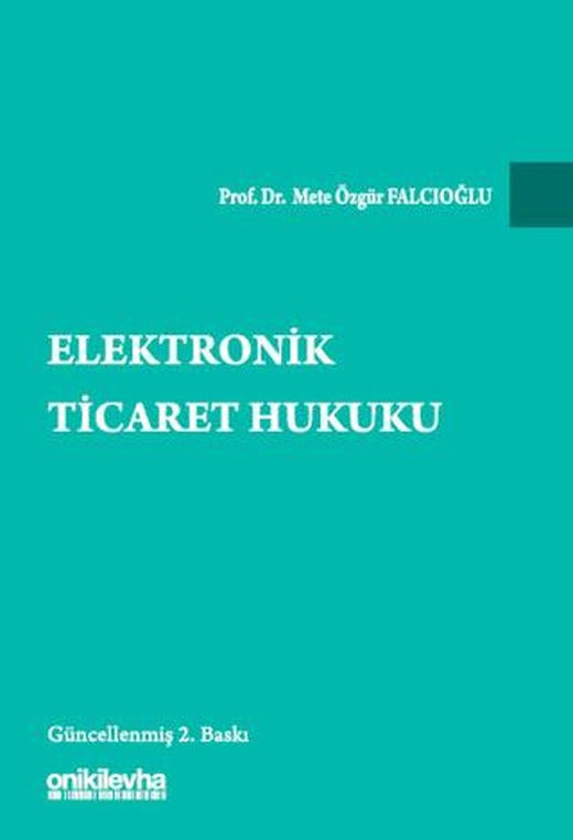 Elektronik Ticaret Hukuku | On İki Levha Yayınları (Ciltsiz)