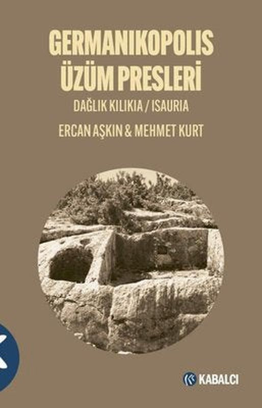Germanikopolis Üzüm Presleri | Kabalcı Yayınevi