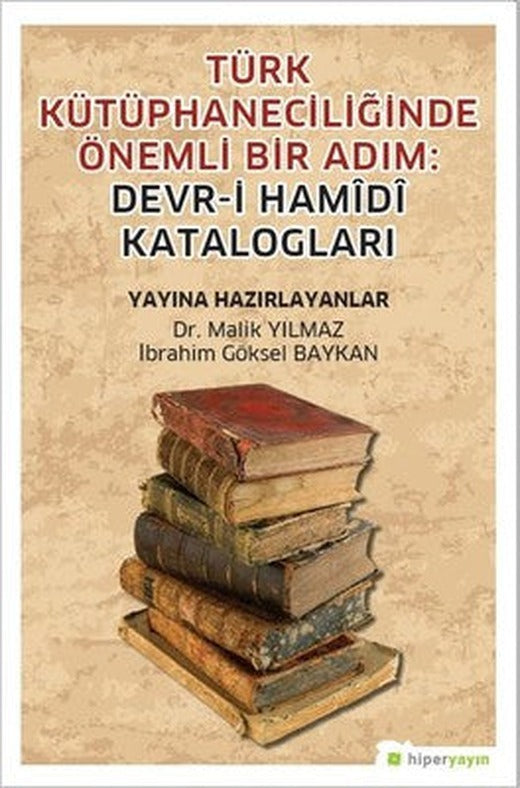 Türk Kütüphaneciliğinde Önemli Bir Adım:Devr-i Hamd Katalogları | Hiperlink
