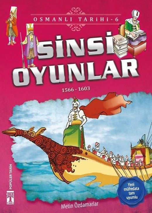 Sinsi Oyunlar-Osmanlı Tarihi 6 | Genç Timaş (İnce Kapak)