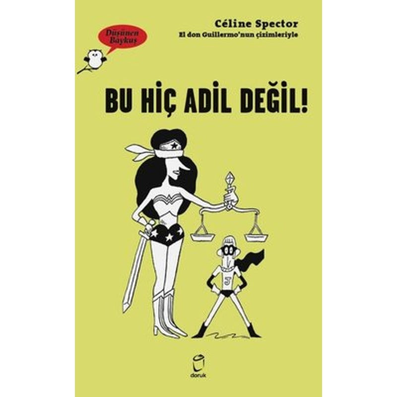 Bu Hiç Adil Değil! - Düşünen Baykuş | Doruk Yayınları