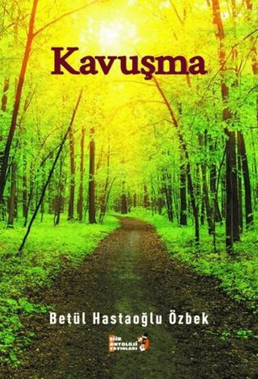 Kavuşma | Şiir Antoloji Yayınları (Ciltsiz)