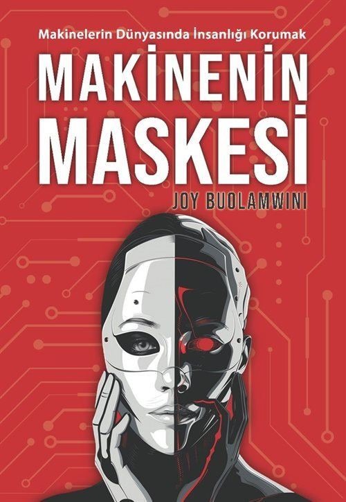 Makinenin Maskesi - Makinelerin Dünyasında İnsanlığı Korumak | Saga Kitap (İnce Kapak)