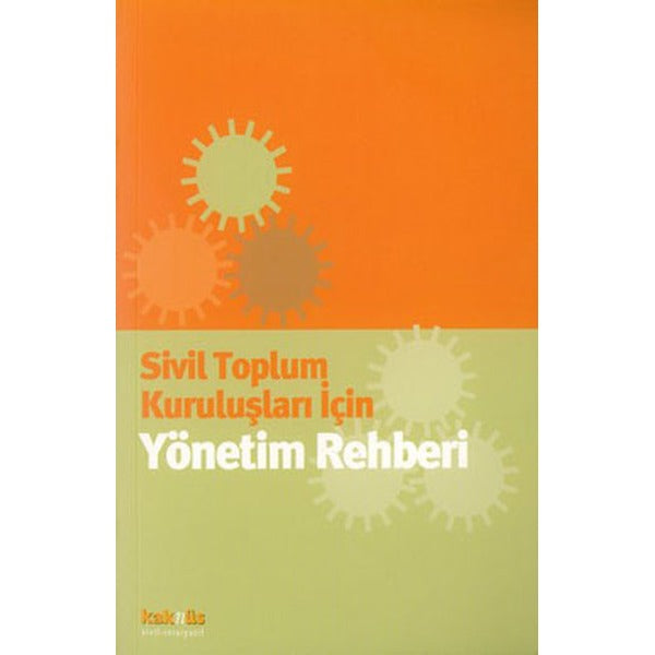 Sivil Toplum Kuruluşları İçin Yönetim Rehberi | Kaknüs Yayınları (İnce Kapak)