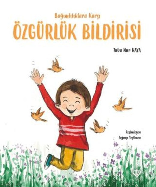 Bağımlılıklara Karşı Özgürlük Bildirisi | Türkiye Diyanet Vakfı Yayınları (Ciltsiz)