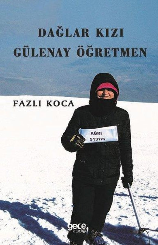 Dağlar Kızı Gülenay Öğretmen | Gece Kitaplığı (İnce Kapak)