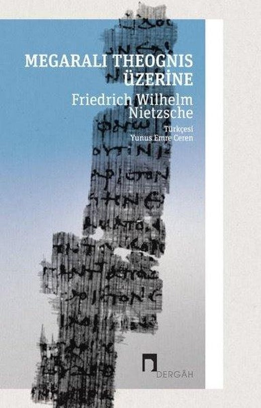 Megaralı Theognis Üzerine | Dergah Yayınları (İnce Kapak)