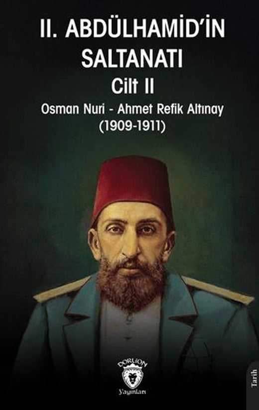 II. Abdülhamid’in Saltanatı Cilt II | Dorlion Yayınları (Ciltsiz)
