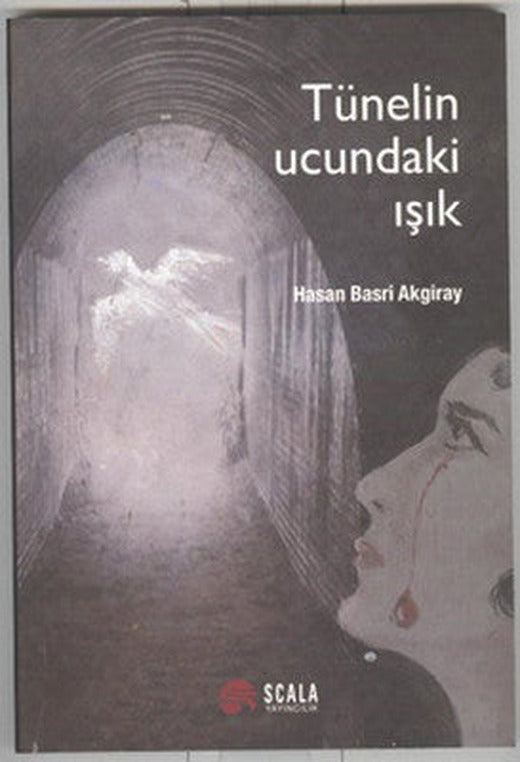 Tünelin Ucundaki Işık | Scala Yayıncılık