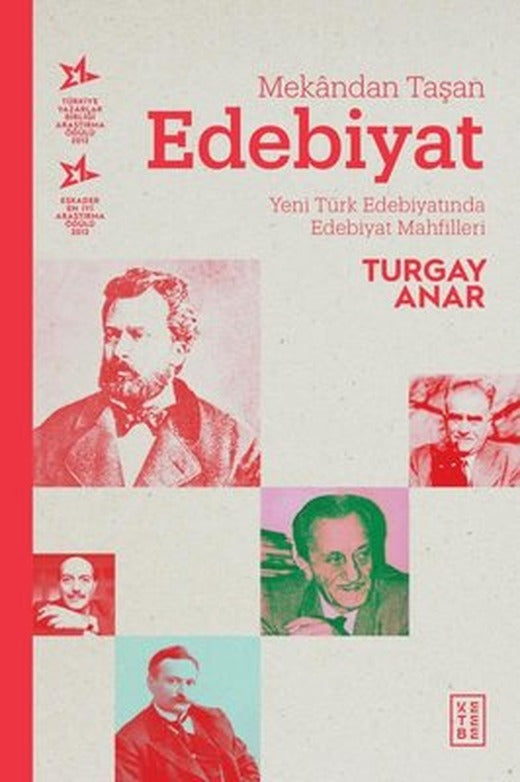 Mekandan Taşan Edebiyat-Yeni Türk Edebiyatında Edebiyat Mahfilleri | Ketebe Yayınları