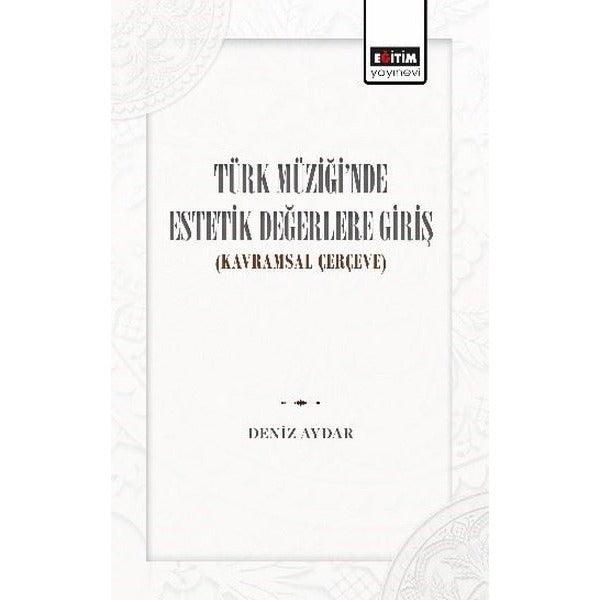 Türk Müziğinde Estetik Değerlere Giriş