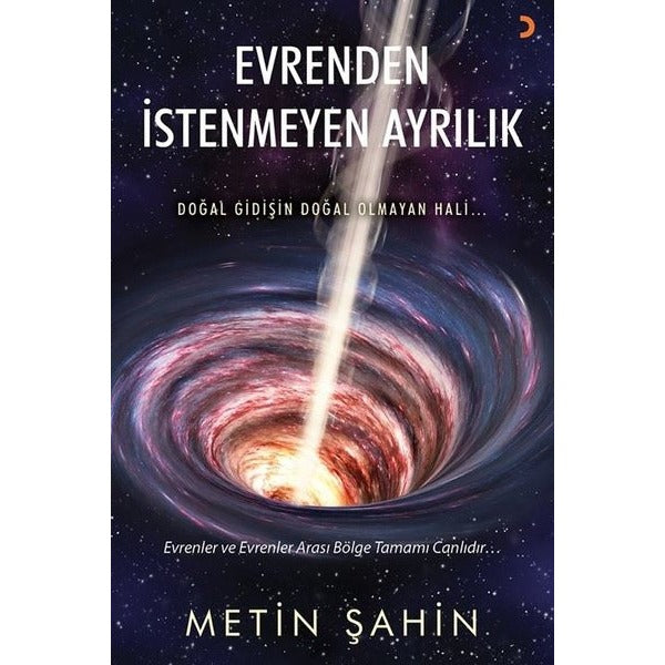 Evrenden İstenmeyen Ayrılık - Doğal Gidişin Doğal Olmayan Hali | Cinius