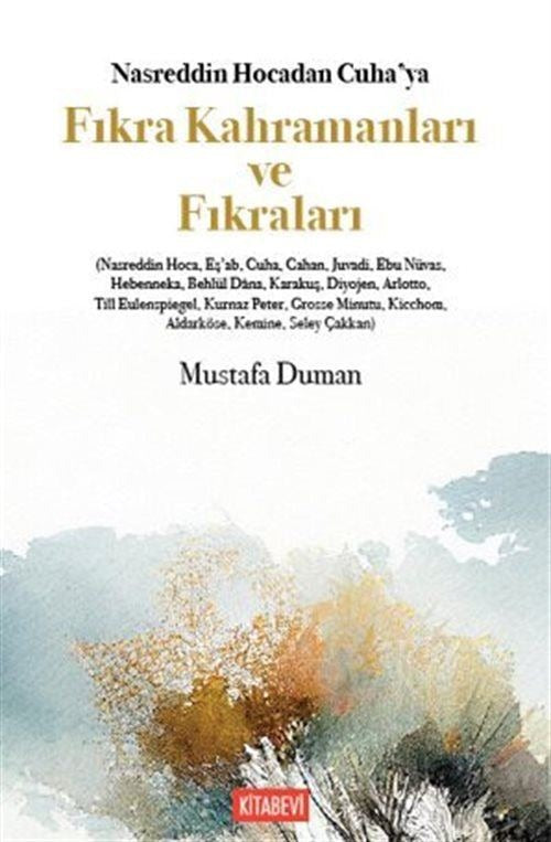 Nasreddin Hocadan Cuha’ya Fıkra Kahramanları ve Fıkraları