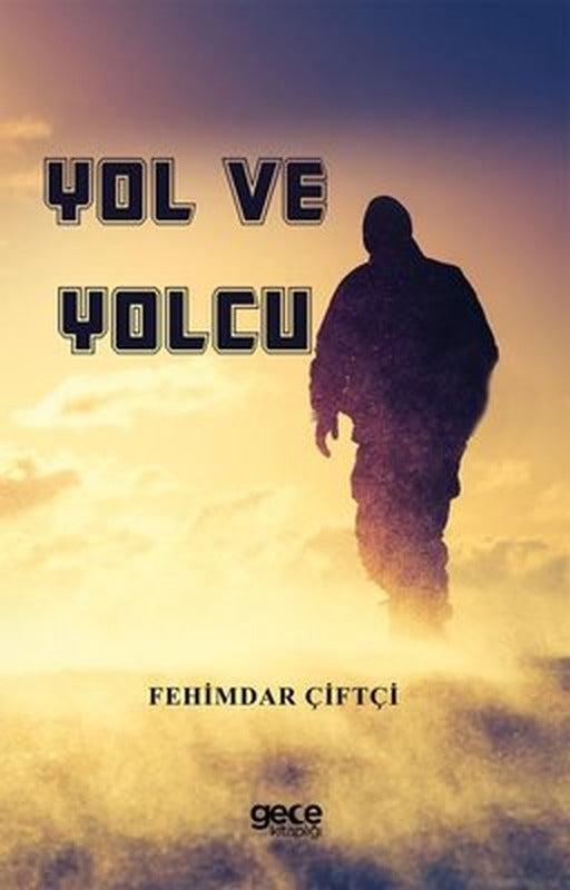Yol ve Yolcu | Gece Kitaplığı