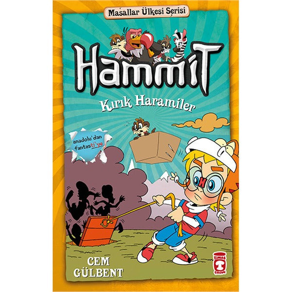 Hammit Kırık Haramiler - Hammit 2 Masallar Ülkesi Serisi | Timaş Çocuk (Ciltsiz)