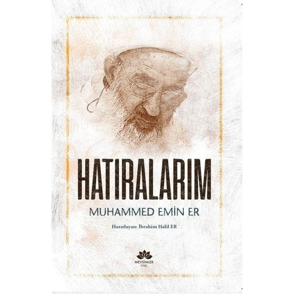 Hatıralarım - Muhammed Emin Er