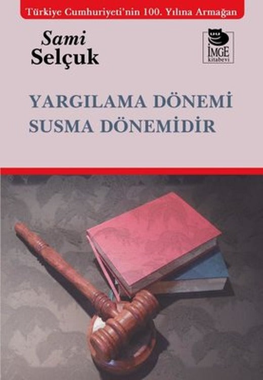 Yargılama Dönemi Susma Dönemidir | İmge Kitabevi