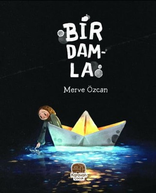 Bir Damla | Karavan Çocuk