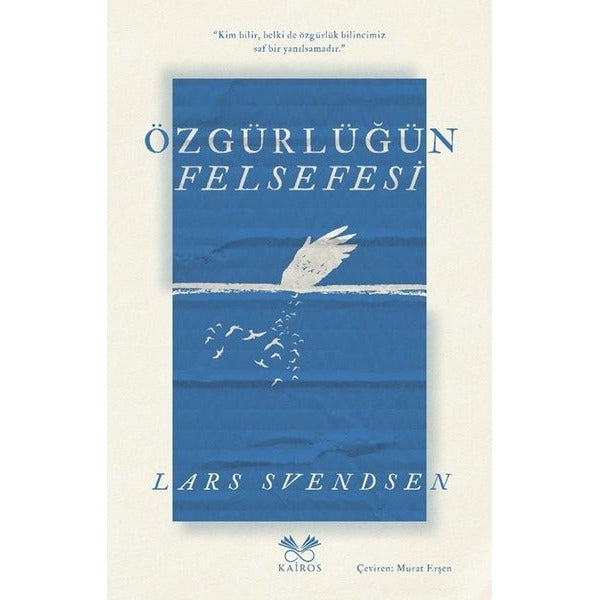 Özgürlüğün Felsefesi | Kairos Kitap (İnce Kapak)