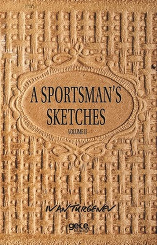 A Sportsman's Sketches Volume 2 | Gece Kitaplığı