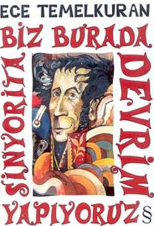 Biz Burada Devrim Yapıyoruz Sinyorita | Everest Yayınları - Siyaset Dizisi (Cep Boy)