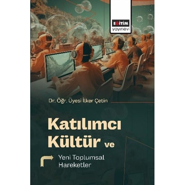Katılımcı Kültür ve Yeni Toplumsal Hareketler | Eğitim Yayınevi (İnce Kapak)