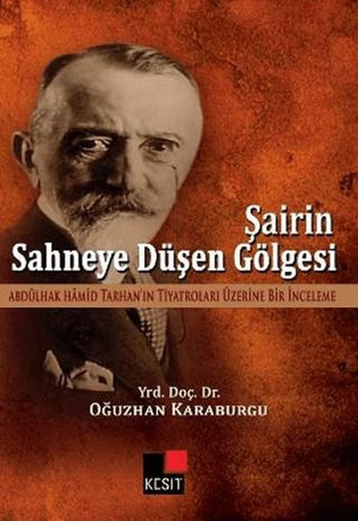Şairin Sahneye Düşen Gölgesi | Kesit Yayınları (Ciltsiz)