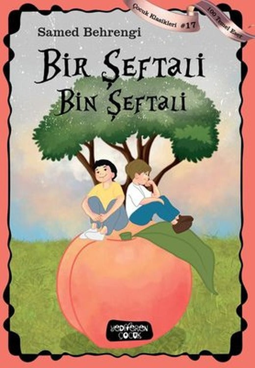 Bir Şeftali Bin Şeftali - Çocuk Klasikleri 17 | Yediveren Çocuk