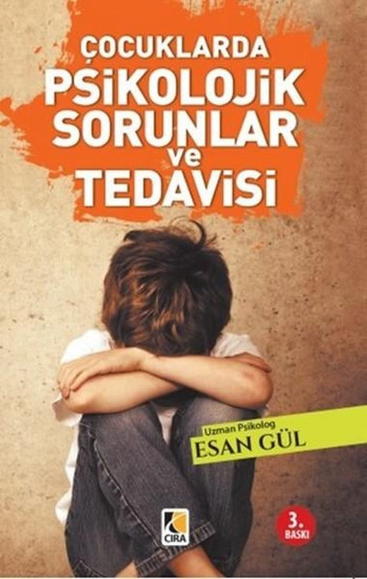 Çocuklarda Psikolojik Sorunlar ve Tedavisi | Çıra Yayınları (İnce Kapak)