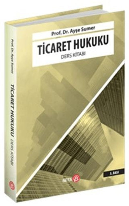Ticaret Hukuku Ders Kitabı | Beta Yayınevi (Ciltsiz)
