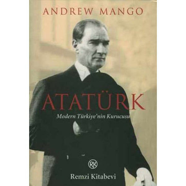Atatürk - Modern Türkiye'nin Kurucusu | Remzi Kitabevi
