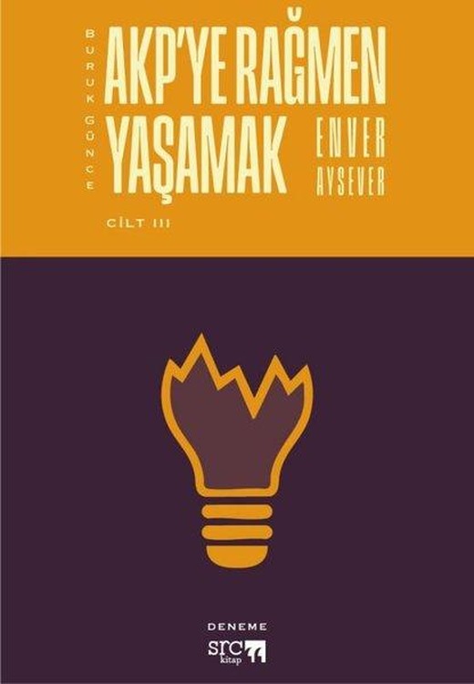 Buruk Günce Cilt 3 - AKP'ye Rağmen Yaşamak | SRC Kitap (İnce Kapak)