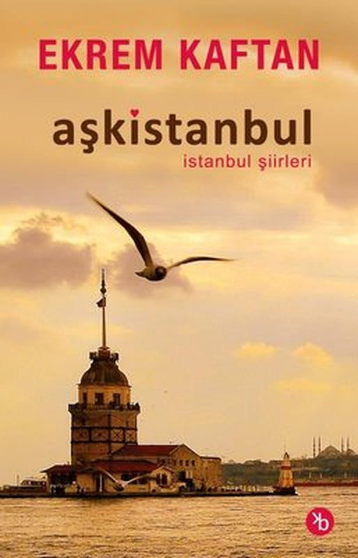 Aşkistanbul - İstanbul Şiirleri | Birinci Kitap (İnce Kapak)