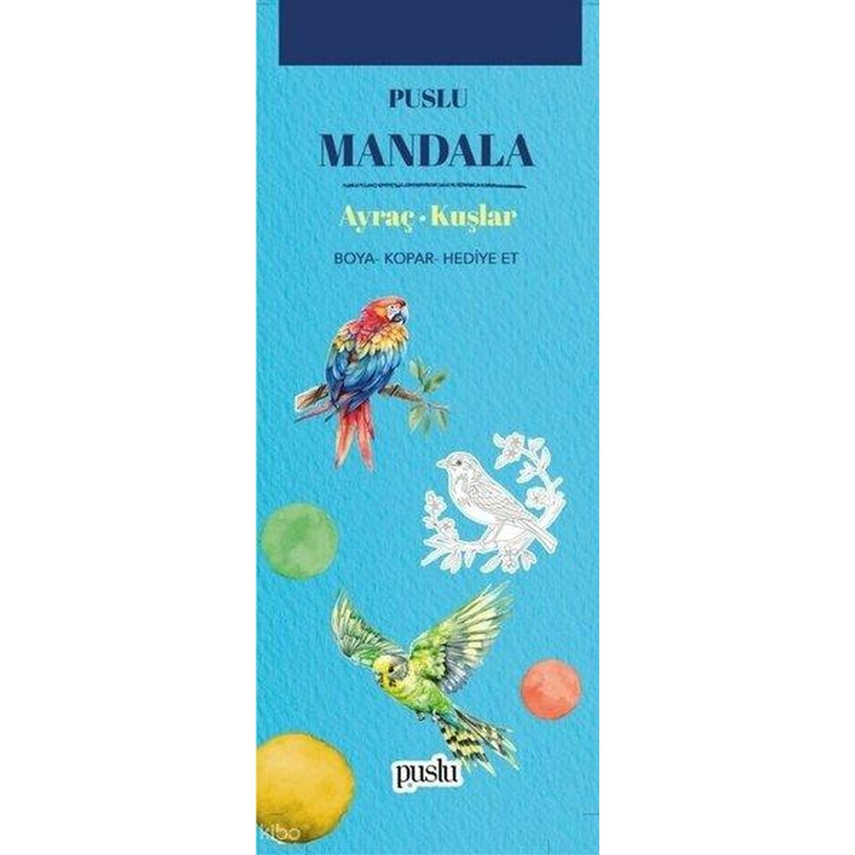 Mandala - Ayraç - Kuşlar | Puslu Yayıncılık (İnce Kapak)