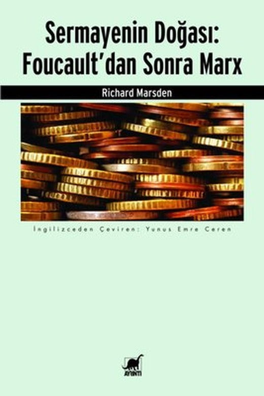 Sermayenin Doğası: Foucault'dan Sonra Marx | Ayrıntı Yayınları
