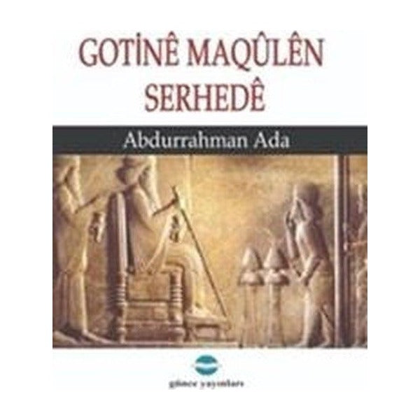 Gotine Maqülen Serhede | Günce Yayınları (İnce Kapak)