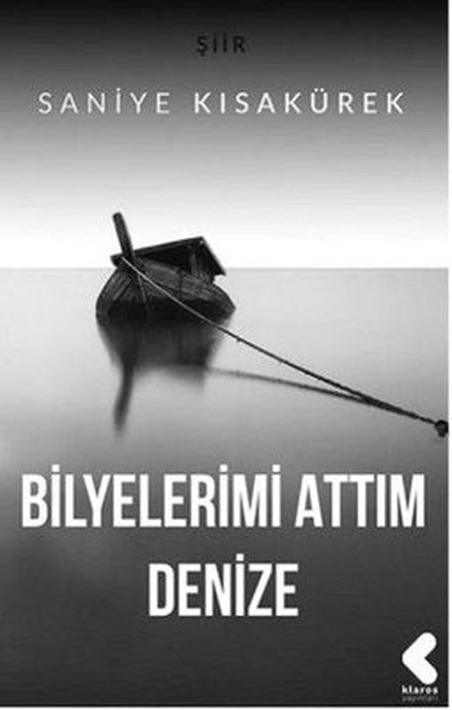 Bilyelerimi Attım Denize | Klaros Yayınları