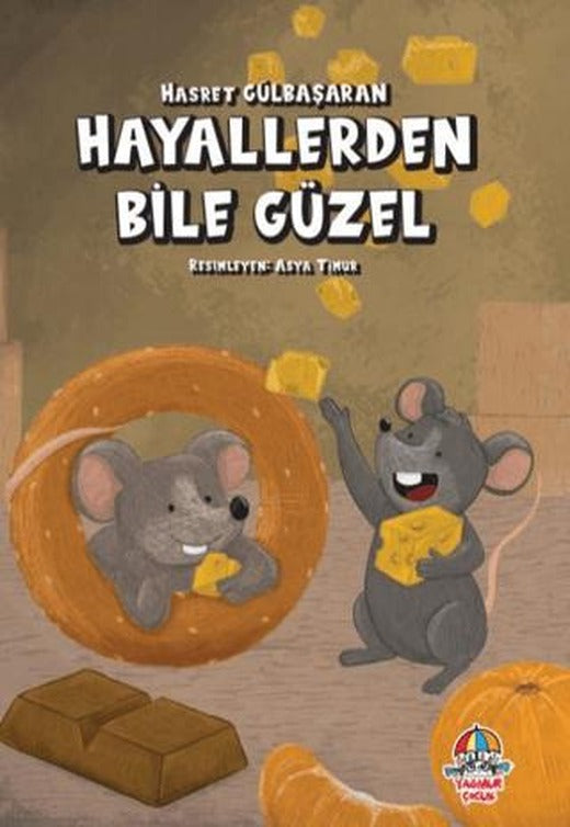 Hayallerden Bile Güzel | Yağmur Çocuk (Ciltsiz)