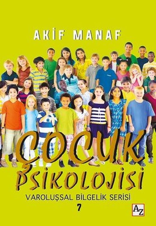 Çocuk Psikolojisi-Varoluşsal Bilgelik Serisi 7 | Az Kitap