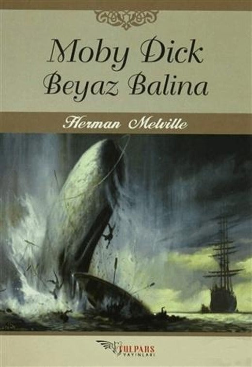 Moby Dick Beyaz Balina | Tulpars Yayınevi (Ciltsiz)