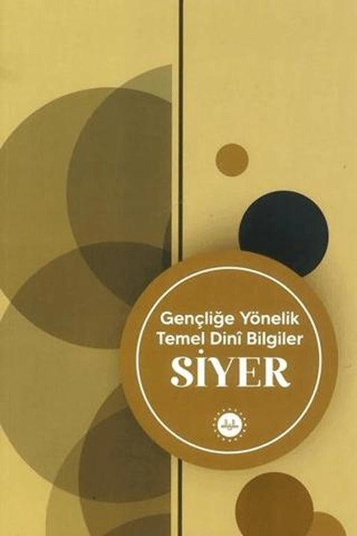 Gençliğe Yönelik Temel Dini Bilgiler Siyer | Diyanet İşleri Başkanlığı (Ciltsiz)