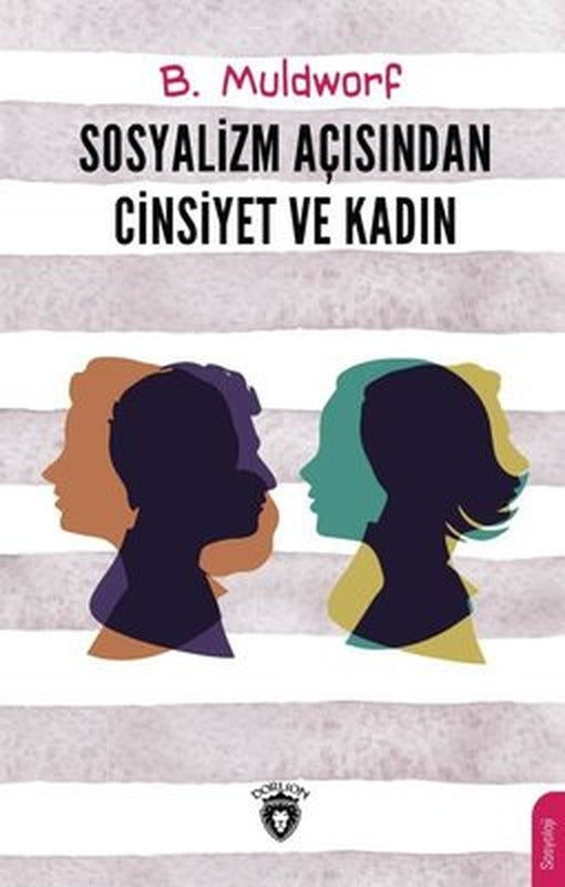 Sosyalizm Açısından Cinsiyet ve Kadın | Dorlion Yayınevi