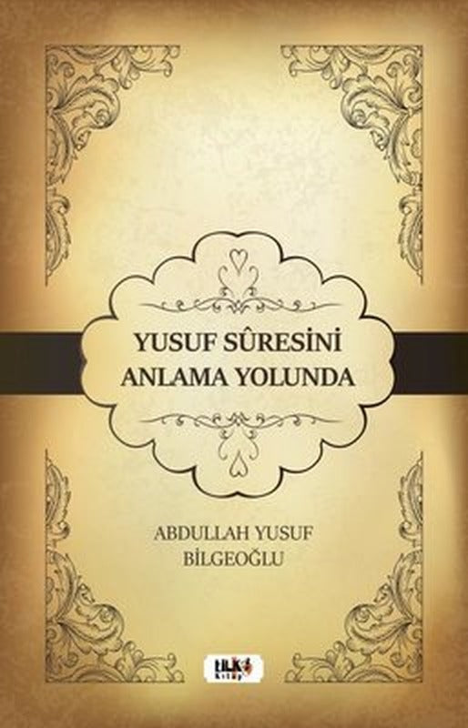 Yusuf Suresini Anlama Yolunda | Tilki Kitap